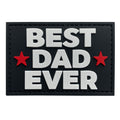 Best Dad Ever - Black and White - PVC Patch