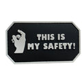 This is My Safety PVC Patch Black