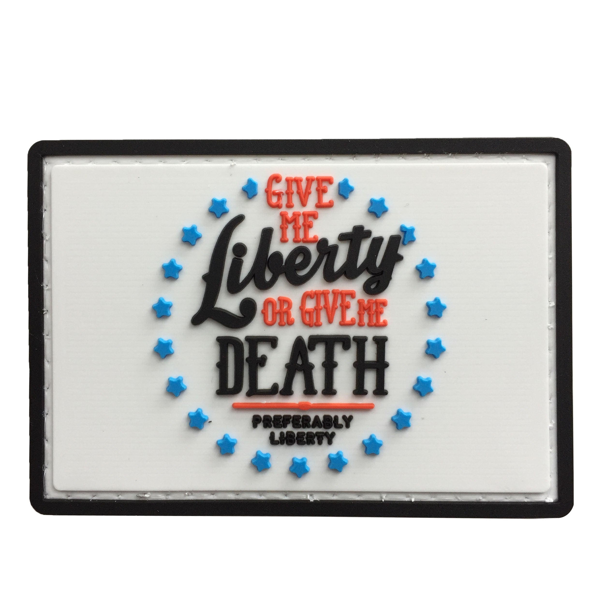 Give Me Liberty Or Give Me Death PVC Patch - White