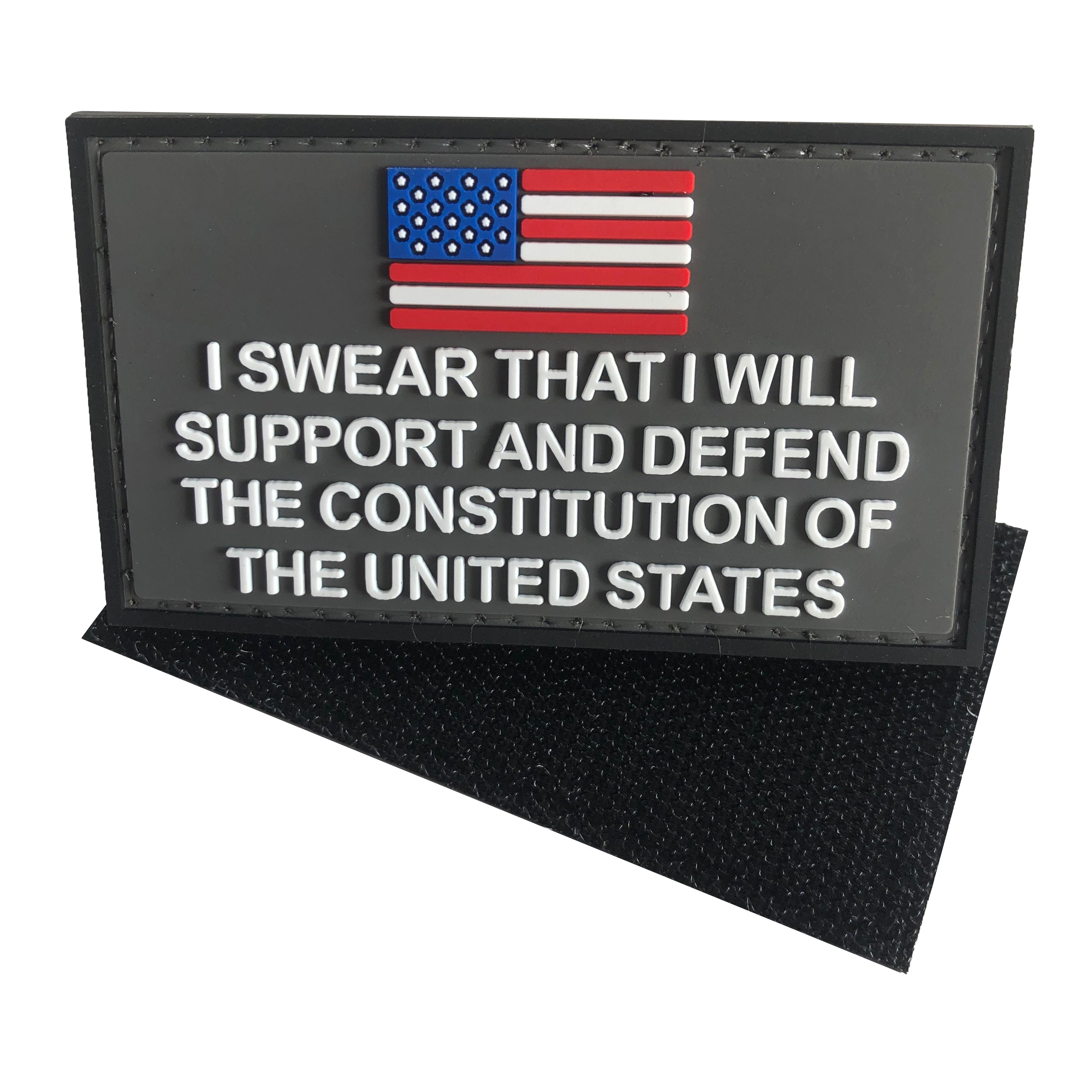 I Swear That I will Support and Defend The Constitution of The United States PVC Patch