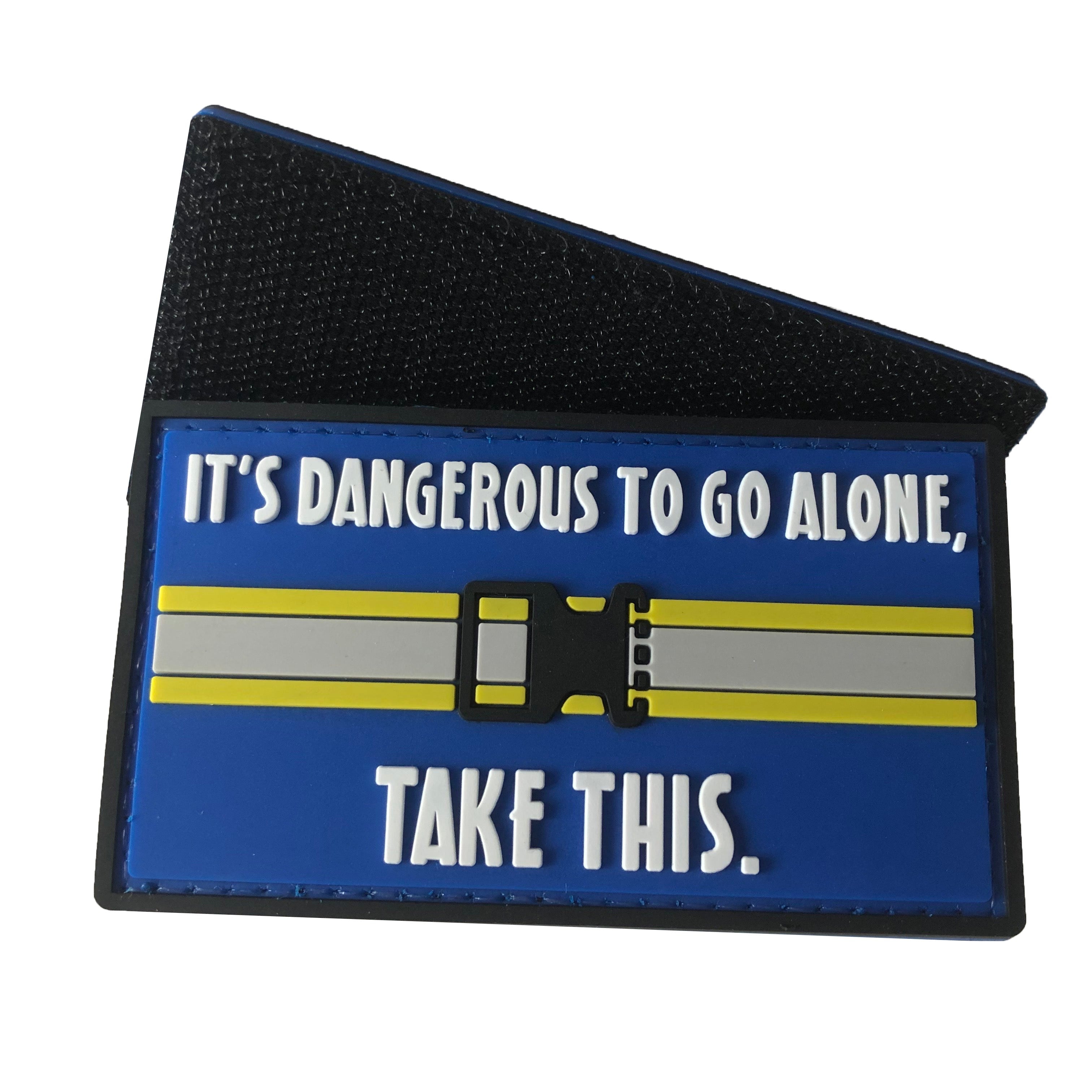 It's Dangerous to Go Alone Take This - PVC Patch