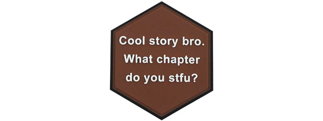Hexagon PVC Patch Brown Cool story bro.