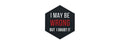 Hexagon PVC Patch "I May Be Wrong But I Doubt It"