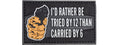 I'd Rather Be Tried by 12 Than Carried By 6 PVC Patch (Color: Black)