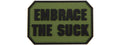 "Embrace the Suck" PVC Patch (Color: Black and OD Green)