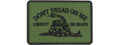 Don't Tread on Me Liberty or Death PVC Patch (Color: OD Green)