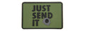 Just Send It PVC Patch (Color: OD Green)