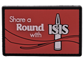 Have a Round With ISIS - PVC Patch