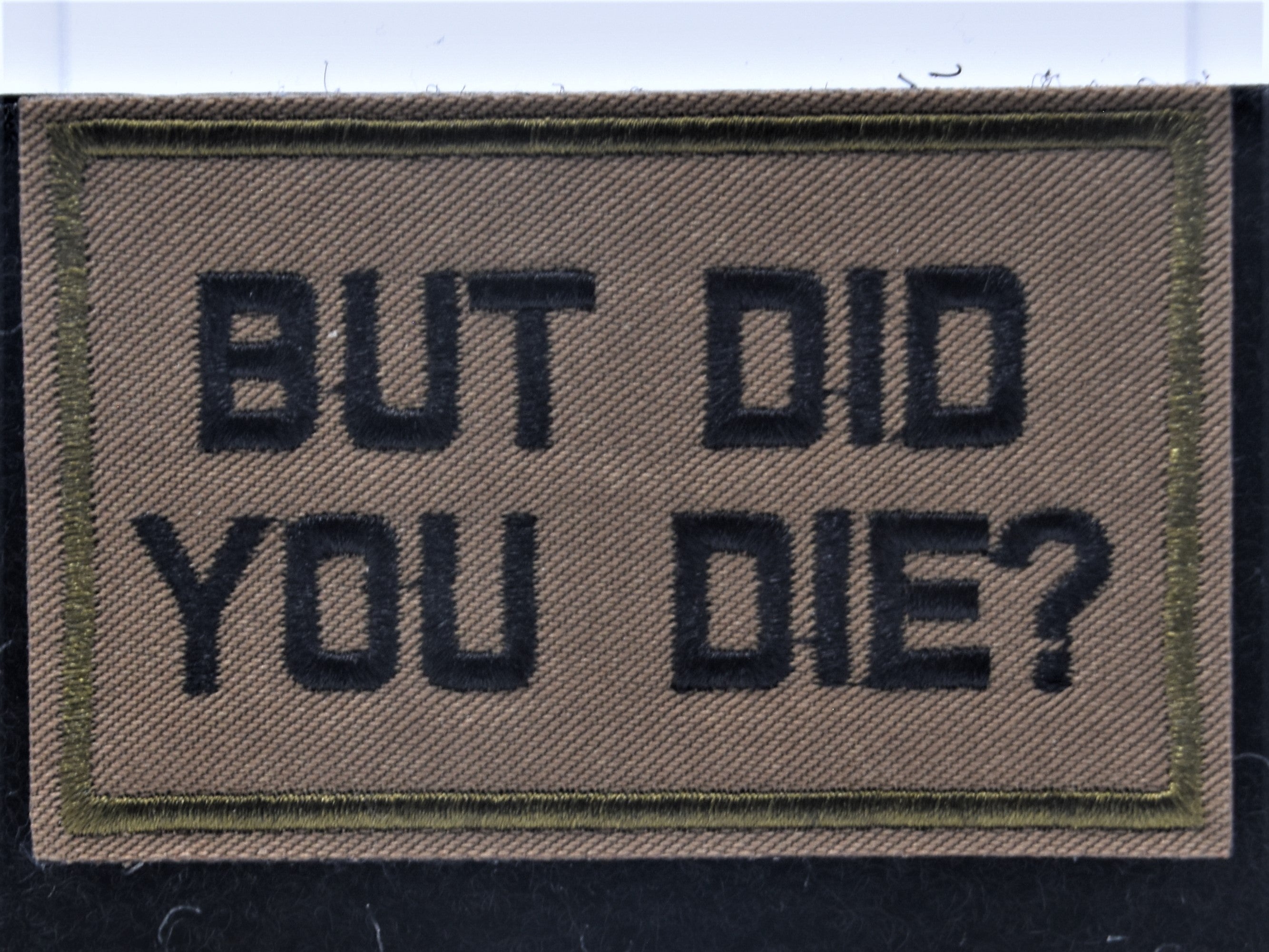 But Did You Die?