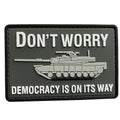 Don't Worry Democracy is on Its Way Tank PVC Patch