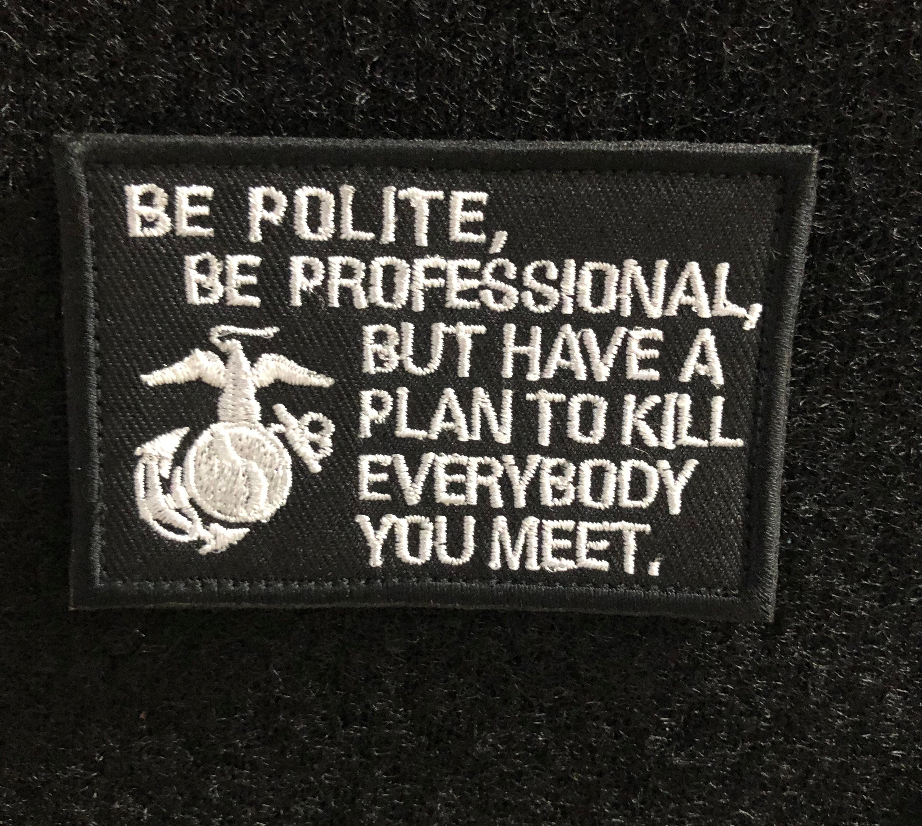 "Be polite be Professional but have a Plan" Patch